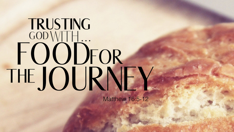 Trusting God With Food for the Journey